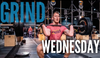 Grind Wednesday
