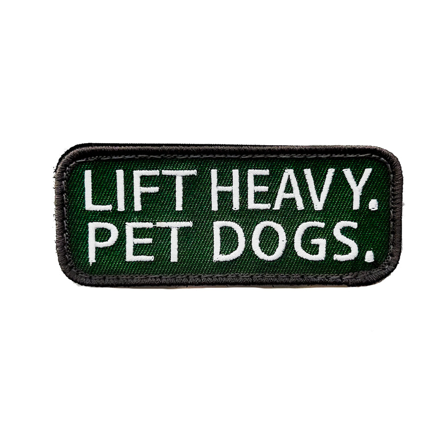 Lift Heavy, Pet Dogs